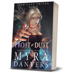 Frost to Dust: The Last Tritan, Book II