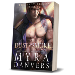 Dust to Smoke: The Last Tritan, Book III