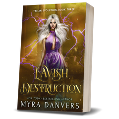 Lavish Destruction: Tritan Evolution, Book III