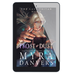 Frost to Dust: The Last Tritan, Book II