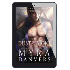 Dust to Smoke: The Last Tritan, Book III